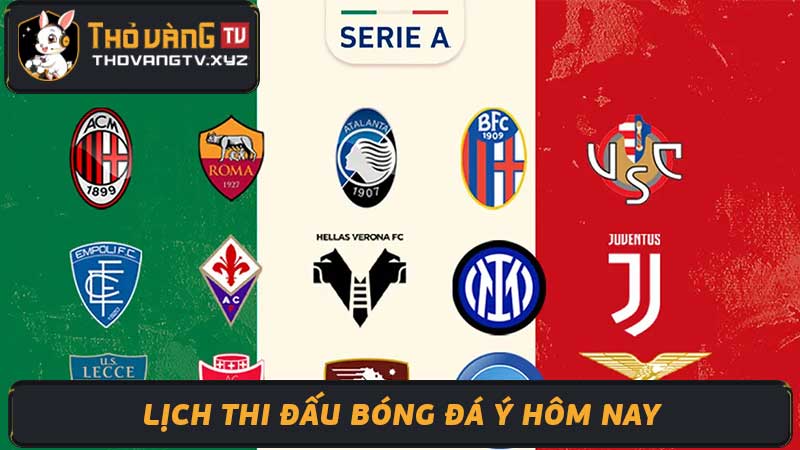 Lịch thi đấu bóng đá Ý Serie A 2024 - Lich thi dau bong da y